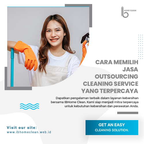blog-Cara-Memilih-Jasa-Outsourcing-Cleaning-Service-yang-Terpercaya